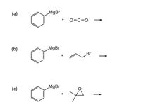 (a)
MgBr
+
O=C=O
(b)
MgBr
Br
(c)
MgBr
