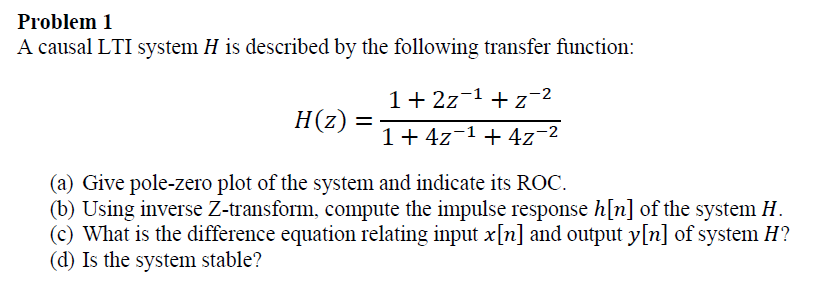 Answered Problem 1 A Causal Lti System H Is Bartleby