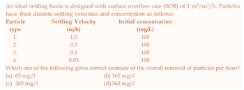 Answered: An Ideal Settling Basin Is Designed… | Bartleby