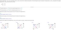 Find the eigenvalues , and , and corresponding vectors v, and v, for each matrix A. Determine the equations of the lines through the origin in the direction of the eigenvectors v, and v2, and graph the lines together v
eigenvectors v1
and v, and the vectors Av, and Av2.
2
A =
0 - 3
.....
The greater eigenvalue , is
and the corresponding eigenvector is v, =
The lesser eigenvalue 2 is
and the corresponding eigenvector is v2
Determine the equation of the line through the origin in the direction of the eigenvectors v,.
(Type an equation in terms of x, and x2.)
Determine the equation of the line through the origin in the direction of the eigenvectors v2.
(Type an equation in terms of x, and x2.)
Graph the lines together with the eigenvectors v, and v, and the vectors Av, and Av,. Choose the correct answer below.
O A.
В.
D.
4-
4-
X1
-4
X1
-4
of
