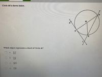 Circle M is shown below.
N.
Which object represents a chord of Circle M?
A. KL
B. TR
C. MN
D. GR
