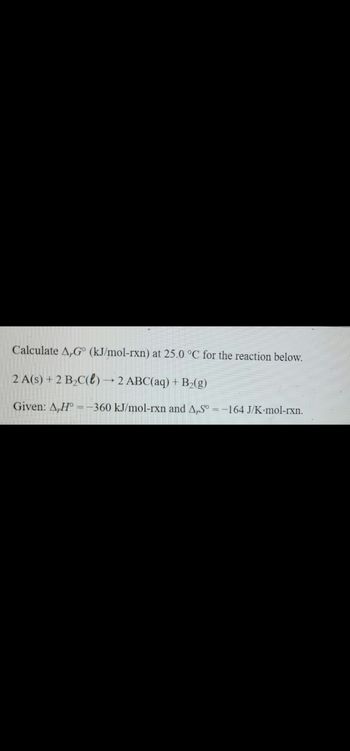 answered-calculate-a-g-kj-mol-rxn-at-25-0-c-bartleby