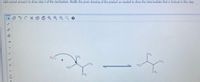 Add curved arrow(s) to draw step 3 of the mechanism. Modify the given drawing of the product as needed to show the intermediate that is formed in this step.
CH,
CH
CH
H,C
H,C
CH,
CH
1 TAZ +I+t+
