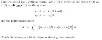 Answered: Find The Closed-loop, Optimal Control… | Bartleby