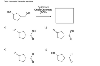 Answered: HO OH Pyridinium ChloroChromate (PCC)… | bartleby