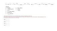 но.
OH
HO
OH
HOOC
COOH
Reagents
2 NaNH2
CH212, Zn(Cu)
a.
g.
b.
2 HCHO then HCI
h.
RCO3H
C.
H2, Pt
i.
H,CrO4
d.
H2, Lindlar's catalyst
е.
Na, NH3 (liq)
f.
then HCI
Select reagents from the table to carry out each step of this conversion of acetylene into a dioic acid.
If more than one reagent is necessary for a particular step.enter the letters in the order that you wish to use the reagents without punctuation (i.e. 'bc').
If the reaction has only three steps, leave step 4 blank.
Step 1:
Step 2:
Step 3:
Step 4:
