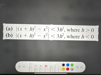 (a) | (x+ h)² = x²| < 3h², where h>0
V V
(b) | (x+ h)² = x²| < 3h, where h<0
5
97
80
50
זיייייייייייין
+