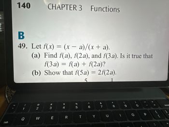 Answered: 140 CHAPTER 3 Functions tab B 49. Let f(x) = (x - a)/(x + a ...