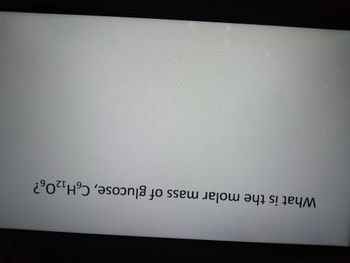 What is the molar mass of glucose, C6H₁2O6?