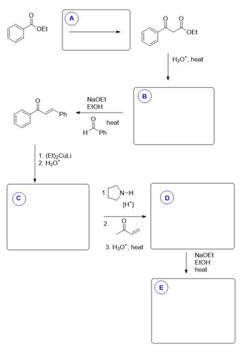 على ملي
OEt
C
مسلم
A
Ph
1. (Et)₂CuLi
2. 30*
NaOEt
EtOH
H Ph
heat
CN-H
[H"]
2.
B
3. H3O, heat
E
D
OEt
H3O*, heat
NaOEt
EtOH
heat