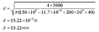 4x5000
=
|≈(130×106 −11.7×10×200×10²×40)
d
d = 13.22 x10 m
d = 13.22mm