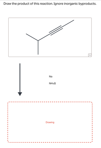 Draw the product of this reaction. Ignore inorganic byproducts.
Na
NH3(1)
Drawing
Q