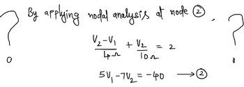By applying nodal analysis at node ②
V₂-V1
+12 = 2
42 1022
5V-7V2=-40