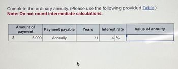 Answered: Complete the ordinary annuity. (Please use the following ...