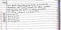 oueet
ve put-s(pes)ce) into a 0.025M.
salutiom ofsrchiwhattis the moler
Soluhility of spz+ im this solution
if the Ksp
O2:4x10-27
ez
12x10-287
4.8X10.
-28
48x1627
O
2.4x1028
