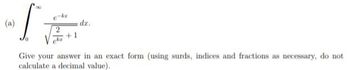 (a)
0
dr.
Give your answer in an exact form (using surds, indices and fractions as necessary, do not
calculate a decimal value).