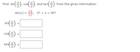 Find sin).
co).
*) from the given information.
and tan
sin(x) =
15
0° < x < 90°
%3D
17'
sir
co) =
Cos
tan
