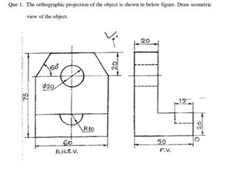 Answered: Que 1. The orthographic projection of… | bartleby