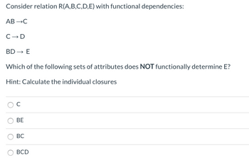 Answered: Consider Relation R(A,B,C,D,E) With… | Bartleby