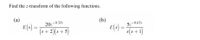 Find the z-transform of the following functions.
(a)
(b)
E(s) = +1)
20-0.37s
5E-0.67s
E(s) =
(s + 2)(s + 5)
%3D
%3D

