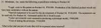 15. Mindanao, Inc. made the following expenditures relating to Product M:
*Legal costs to file patent on Product M, P20,000, Production of the finished product would not
have been undertaken without the patent.
*Special equipment to be used for the development of Product M, P120,000. The equipment can
be used only for Product M. Estimated useful life is four(4) years.
*Labor and material costs incurred in producing a prototype model, P400,000.
*Cost of testing the prototype, PI60,000,
What is the total amount of costs that will be expensed when incurred?
