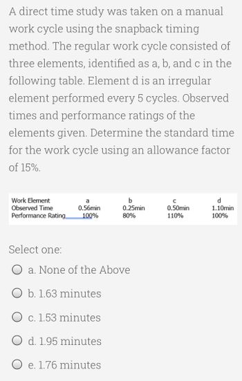 Answered: A Direct Time Study Was Taken On A… | Bartleby