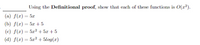 Using the Definitional proof, show that each of these functions is O(r²).
(a) f(r)= 5x
(b) f(r) = 5x +5
(c) f(x)= 5x² + 5x + 5
(d) f(x)= 5x² + 5log(x)
%3D
