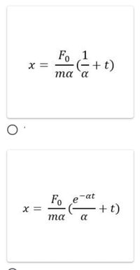 Fo 1
-+t)
X =
та а
Fo e-at
+t)
a
X =
та
