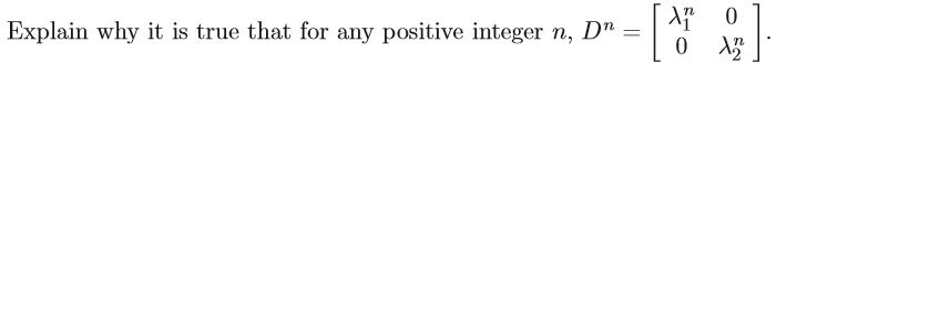 0
Explain why it is true that for any positive integer n, D"
0
