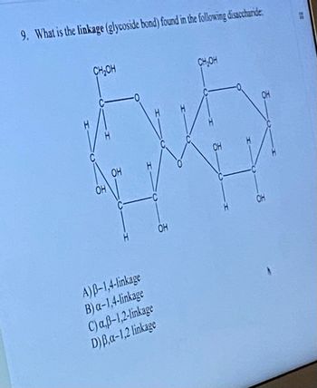 Answered: 9. What is the linkage (glycoside bond)… | bartleby