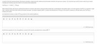 For parts of the free-response question that require calculations, clearly show the method used and the steps involved in arriving at your answers. You must show your work to receive credit for your answer.
Examples and equations may be included in your answers where appropriate.
CaCO3(s)=CaO(s)+CO,(g)
When heated strongly, solid calcium carbonate decomposes to produce solid calcium oxide and carbon dioxide gas, as represented by the equation above. A 2.0 mol sample of CaCO3(s) is placed in a rigid
100. L reaction vessel from which all the air has been evacuated. The vessel is heated to 898°C at which time the pressure of CO₂ (g) in the vessel is constant at 1.00 atm, while some CaCO3(s)
remains in the vessel.
(a) Calculate the number of moles of CO₂ (g) present in the vessel at equilibrium.
B I U X² X₂ 3
22
E
0/10000 Word Limit
(b) Write the expression for Kp, the equilibrium constant for the reaction, and determine its value at 898 ° C.
B I
U x² X₂
22
0/10000 Word Limit