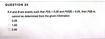 Answered: QUESTION 23 If A And B Are Events Such… | Bartleby