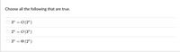 Choose all the following that are true.
3" = 0 (2")
O 2" = 0 (3")
3" = 0 (2")
