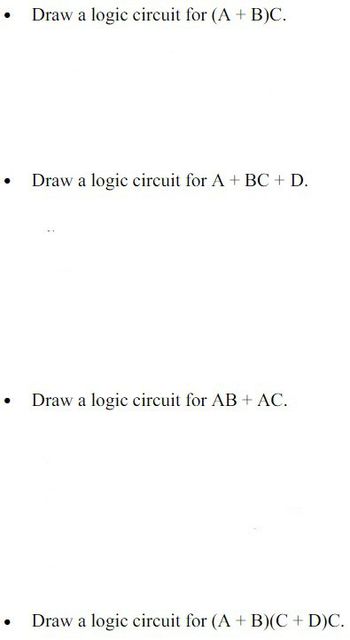 Answered: • Draw A Logic Circuit For (A + B)C.… | Bartleby