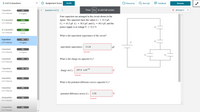 = 4 of 12 Questions
O Assignment Score:
14.8%
O Resources
x Give Up?
E Feedback
Resume
1 Question
< Question 4 of 12 >
Press Esc to exit full screen
O Attempt 2
0%
1 of o Attempts
In Progress
Four capacitors are arranged in the circuit shown in the
figure. The capacitors have the values C = 25.5 µF,
C2 = 45.5 µF, C3 = 50.5 µF, and C4 = 40.5 µF, and the
O2 Question
100%
Correct
1
1 of o Attempts
power supply is at voltage V = 32.5 V.
C,
O3 Question
100%
1 of so Attempts
Correct
What is the equivalent capacitance of the circuit?
4 Question
0%
x2
2 of o Attempts
In Progress
V
equivalent capacitance: 13.24
µF
5 Question
0%
2 of so Attempts
In Progress
Incorrect
C,
C,
6 Question
What is the charge on capacitor C2?
0%
x2
O of eo Attempts
7 Question
O of o Attempts
0% x0.5
charge on C2: 297.9 x10-6
Incorrect
8 Question
0%
O of eo Attempts
What is the potential difference across capacitor C3?
9 Question
O of eo Attempts
0%
potential difference across C3: 3.28
V
10 Question
0%
Incorrect
O of o Attempts
11 Question
0%
O of o Attempts
