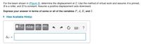 For the beam shown in (Figure 2), determine the displacement at C. Use the method of virtual work and assume A is pinned,
Bis a roller, and El is constant. Assume a positive displacement acts downward.
Express your answer in terms of some or all of the variables P, d, E, and I.
• View Available Hint(s)
vec
ΑΣφ
?
Ac =
