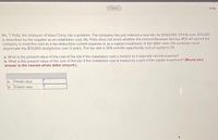 Seved
Help
Ms. T. Potts, the treasurer of Ideal China, has a problem. The company has just ordered a new kiln for $560,000. Of this sum, $70,000
Is described by the supplier as an installation cost. Ms. Potts does not know whether the Internal Revenue Service (IRS) will permit the
company to treat this cost as a tax-deductible current expense or as a capital investment. In the latter case, the company could
depreciate the $70,000 straight-line over 5 years. The tax rate is 30% and the opportunity cost of capital is 5%.
a. What is the present value of the cost of the kiln if the installation cost is treated as a separate current expense?
b. What is the present value of the cost of the kiln if the installation cost is treated as a part of the capital investment? (Round your
answer to the nearest whole dollar amount.)
a.
Present value
b.
Present value
