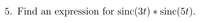 expression for sinc(3t) * sinc(5t).
