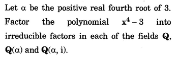 Answered: Let a be the positive real fourth root… | bartleby