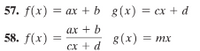 57. f(x) = ax +b g(x) = cx + d
ax + b
cx + d
58. f(x)
8(x) = mx
