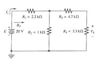 R, = 2.2 kN
R3 = 4.7 kN
%3D
%3D
RT
20 V R, = 1 kN
R4 = 3.3 k2.
V4
E
%3D
