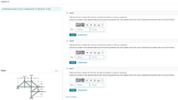 Question 6
Consider the truss shown in (Figure 1). Suppose that F = 55 kN and F = 30 kN
Part A
Determine the force in member DC of the truss, and state if the member is in tension or compression.
Express your answer to three significant figures and include the appropriate units. Enter negative value in the case of compression and positive value in the case of tension.
?
FDC =
Value
Units
Submit
Request Answer
• Part B
Determine the force in member HC of the truss, and state if the member is in tension or compression.
Express your answer to three significant figures and include the appropriate units. Enter negative value in the case of compression and positive value in the case of tension.
HẢ
FHC =
Value
Units
Submit
Request Answer
Part C
Figure
< 1 of 1 >
Determine the force in member HI of the truss, and state if the member is in tension or compression.
50 kN
Express your answer to three significant figures and include the appropriate units. Enter negative value in the case of compression and positive value in the case of tension.
40 kN
-2 m-
-2 m- 2 m-
E
HA
?
1.5 m
FHI =
Value
Units
F,
1.5m
Submit
Request Answer
F
1.5 m
Provide Feedback
