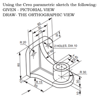 Answered: Using the Creo parametric sketch the… | bartleby