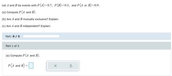 Answered: Let A And B Be Events With P (A)=0.7, P… | Bartleby