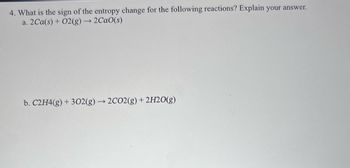 Answered 4. What is the sign of the entropy bartleby