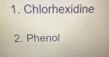 1. Chlorhexidine
2. Phenol