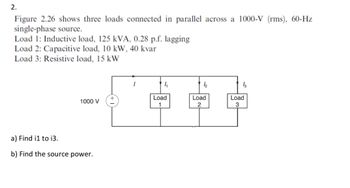 Answered: 2. Figure 2.26 Shows Three Loads… | Bartleby