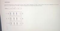 **Question 3**

Look at the following piece of DNA cut with enzymes I and II, creating 3 fragments: A, B, and C. Which of these is the correct configuration for how they would run on a gel? (Remember that DNA is negatively charged and runs towards the positive electrode).

**DNA:**

Fragment positions:
- I: A
- II: B
- C

**Configurations:**

1. Configuration 1
   - Position of fragments from negative to positive electrode: B, A, C
   - Electrode orientation: (+) -------- (-)

2. Configuration 2
   - Position of fragments from negative to positive electrode: B, C, A
   - Electrode orientation: (-) -------- (+)

3. Configuration 3
   - Position of fragments from negative to positive electrode: C, A, B
   - Electrode orientation: (+) -------- (-)

**Options:**

- ○ 1
- ○ 2
- ○ 3