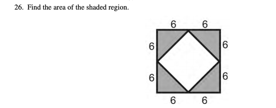 26. Find the area of the shaded region.
6
6
6
6
6
6
6
6
