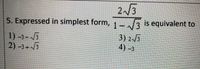 2/3
is equivalent to
5. Expressed in simplest form, 1 - „3
1) -3-5
2) -3+3
3) 2/3
4) -3
